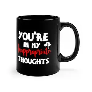 pornhint Pornhint You're In My Inappropriate Thoughts, BDSM Fetish Mug, Mug for Submissive Dominant Lover, 11oz Sexy Mug, BDSM Gift, BDSM Quotes Mug