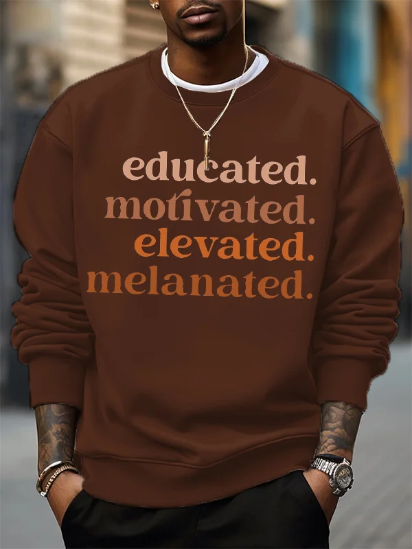 Men's Educated Motivated Elevated Melanated Print Cotton Casual Sweatshirt