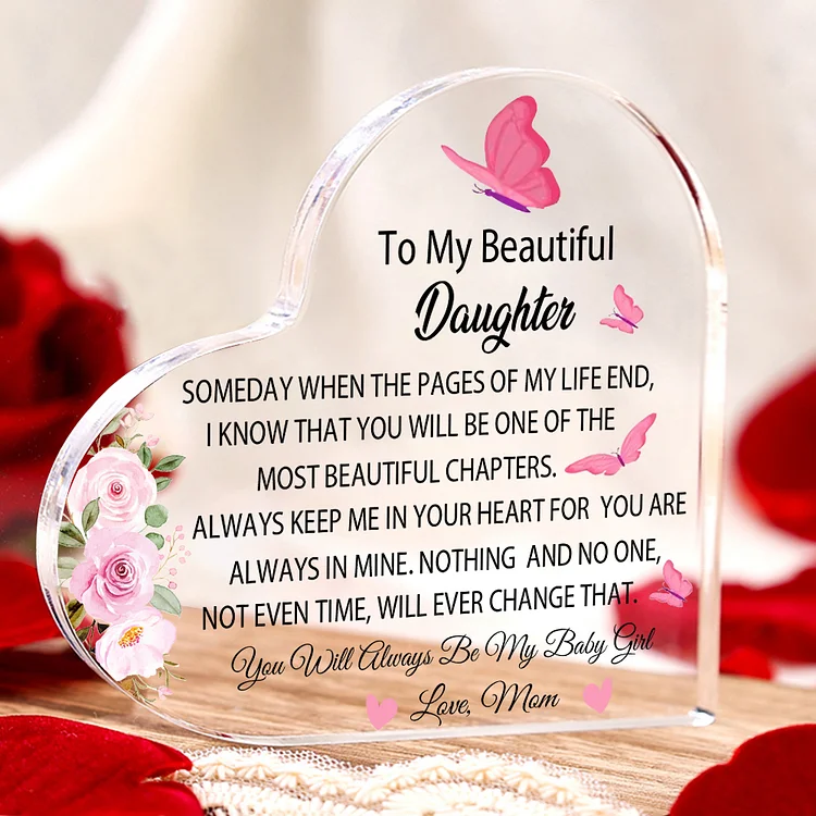 To My Daughter Acrylic Heart Keepsake Butterflies Ornament - You Will Always Be My Baby Girl