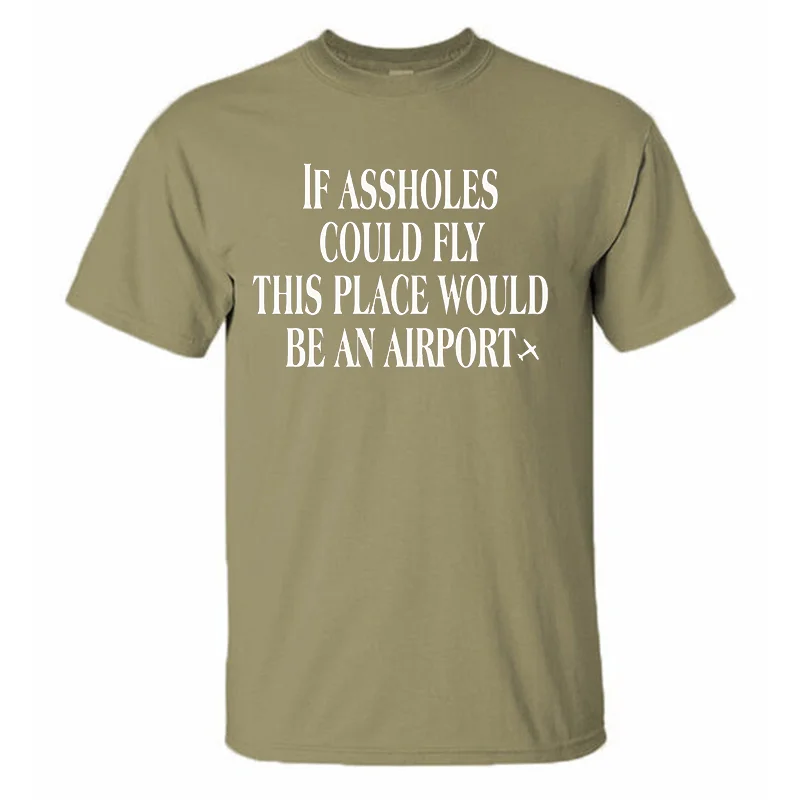 If Assholes Could Fly  Print Men's T-shirt