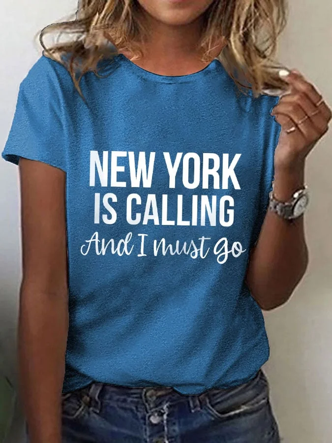 Women's New York Is Calling And I Must Go T-shirt socialshop