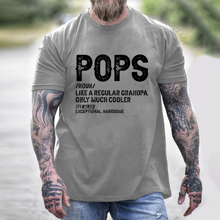 Pops Like A Regular Grandpa Only Much Cooler See Also: Exceptionally Handsome T-shirt