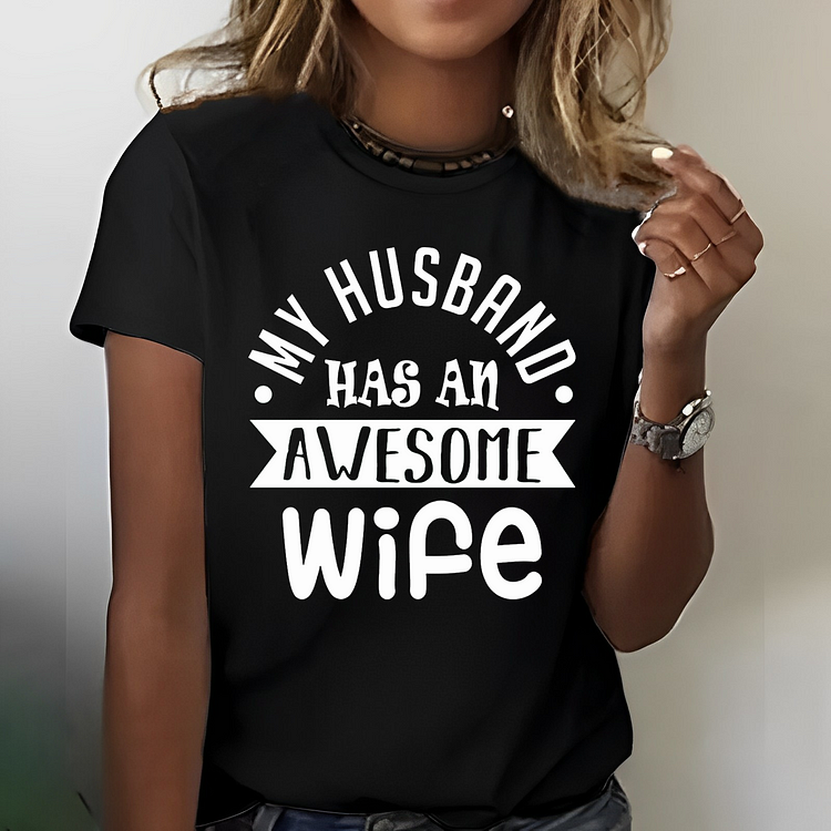 My Husband Has An Awesome Wife T-shirt