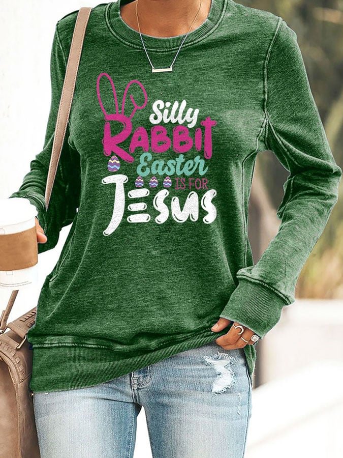 Easter Eggs Silly Rabbit Easter Is For Jesus Print Sweatshirt socialshop