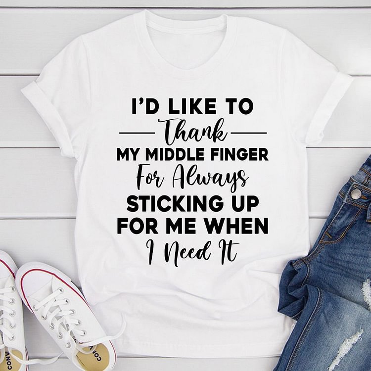 Bestdealfriday I D Like To Thank My Middle Finger T-Shirt