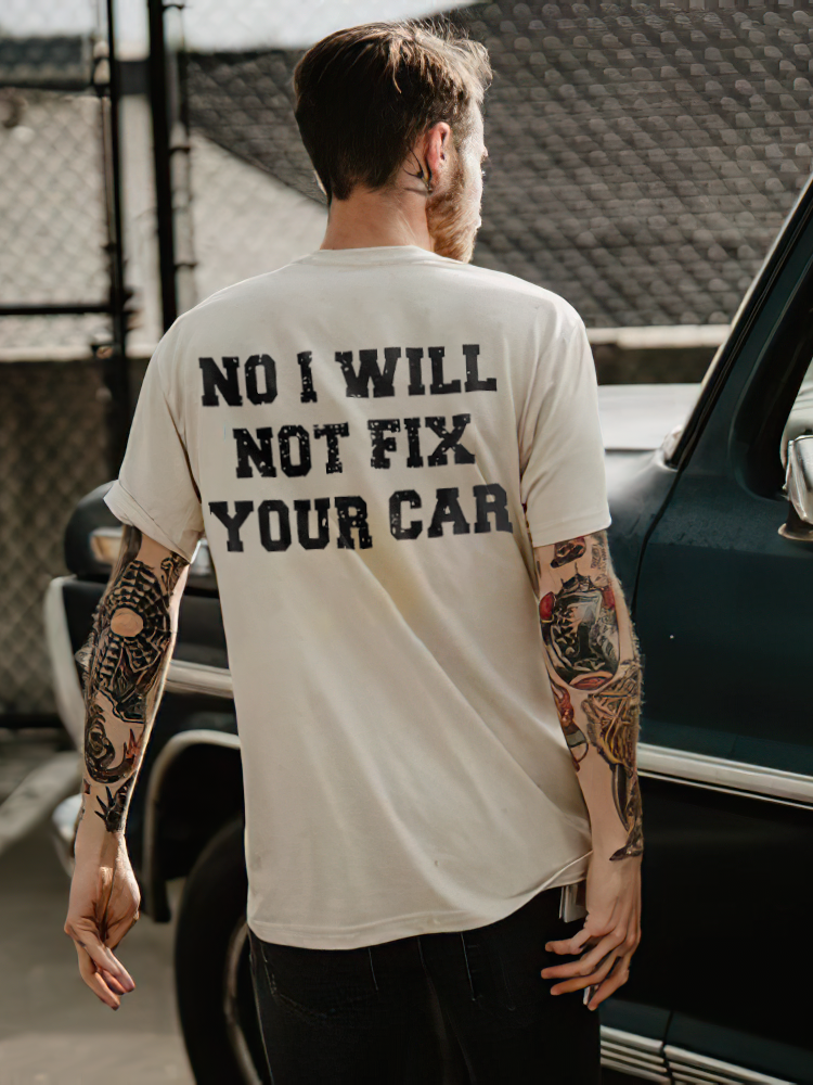 No I Will Not Fix Your Car T-shirt - Devcarry