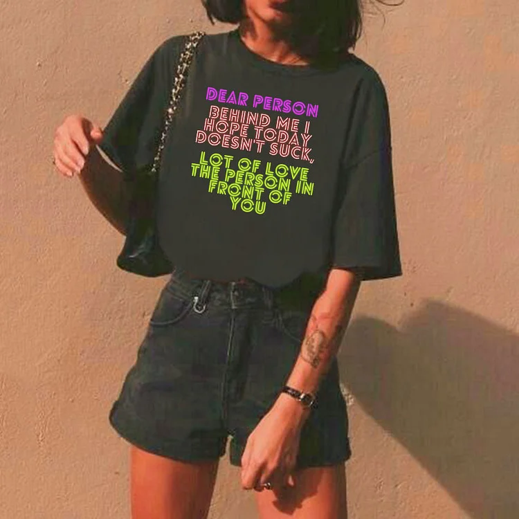 Dear Person Behind Me Neon Print T-Shirt