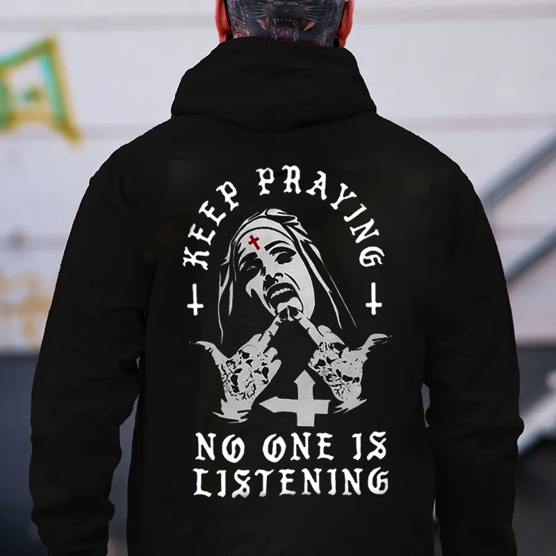 KEEP PRAYING NO ONE IS LISTENING Nun Graphic Black Print Hoodie