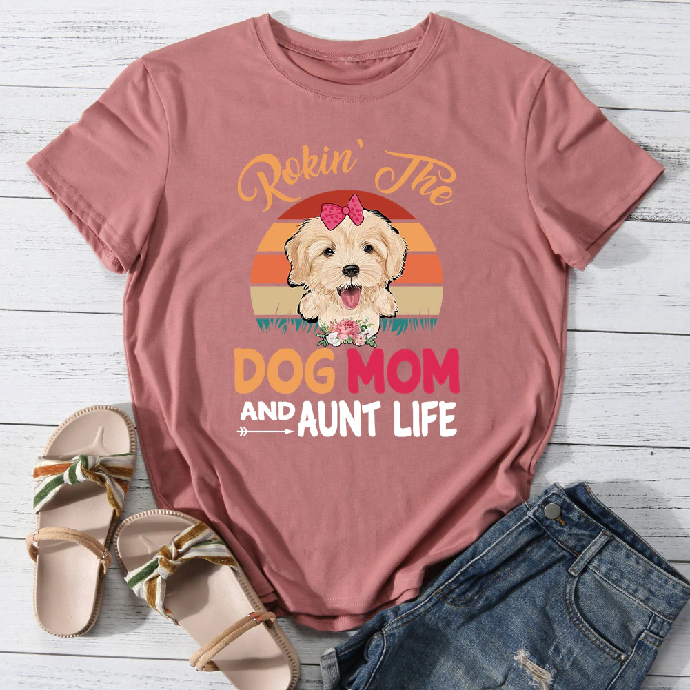 Rokin' the dog mom and aunt life T-shirt Tee -013526-Guru-buzz
