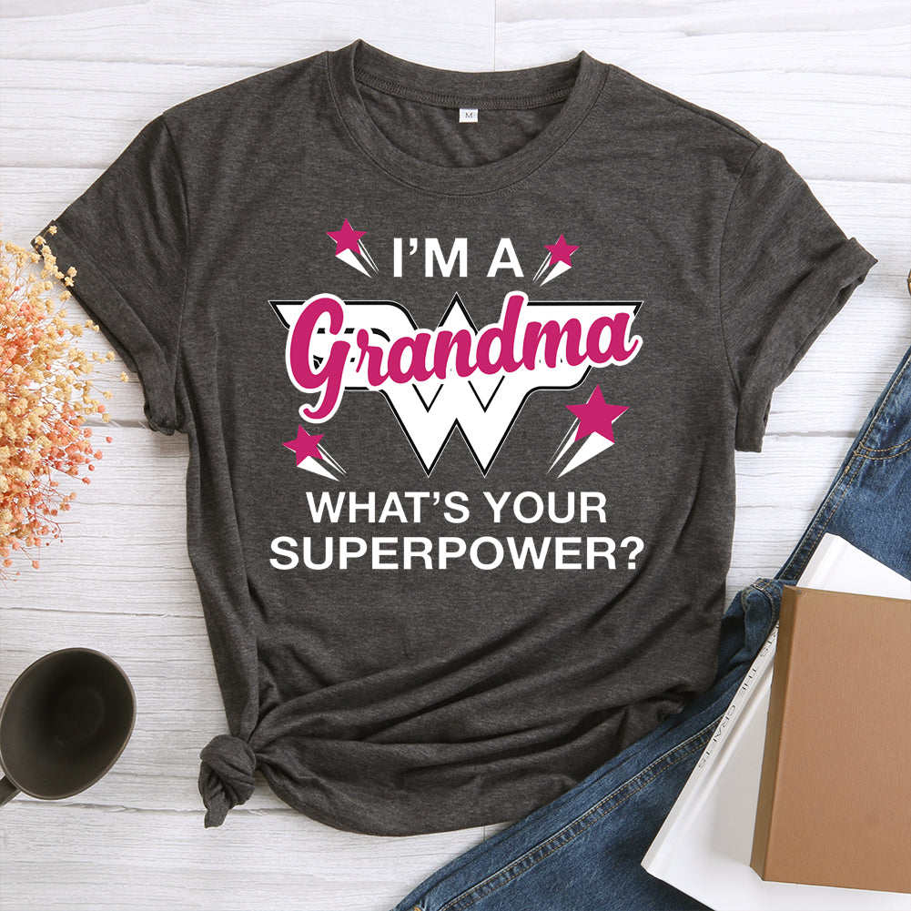 I'm A Grandma What's Your Superpower T-Shirt-08302-Guru-buzz