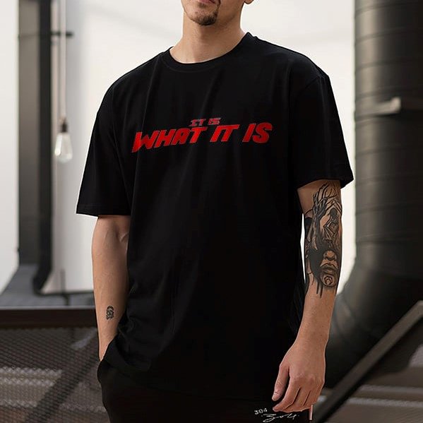 It Is What It Is Printed T-Shirt
