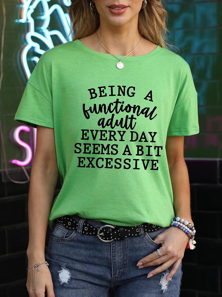 Bestdealfriday Being A Functional Adult Every Day Seems A Bit Excessive Tee 11455107