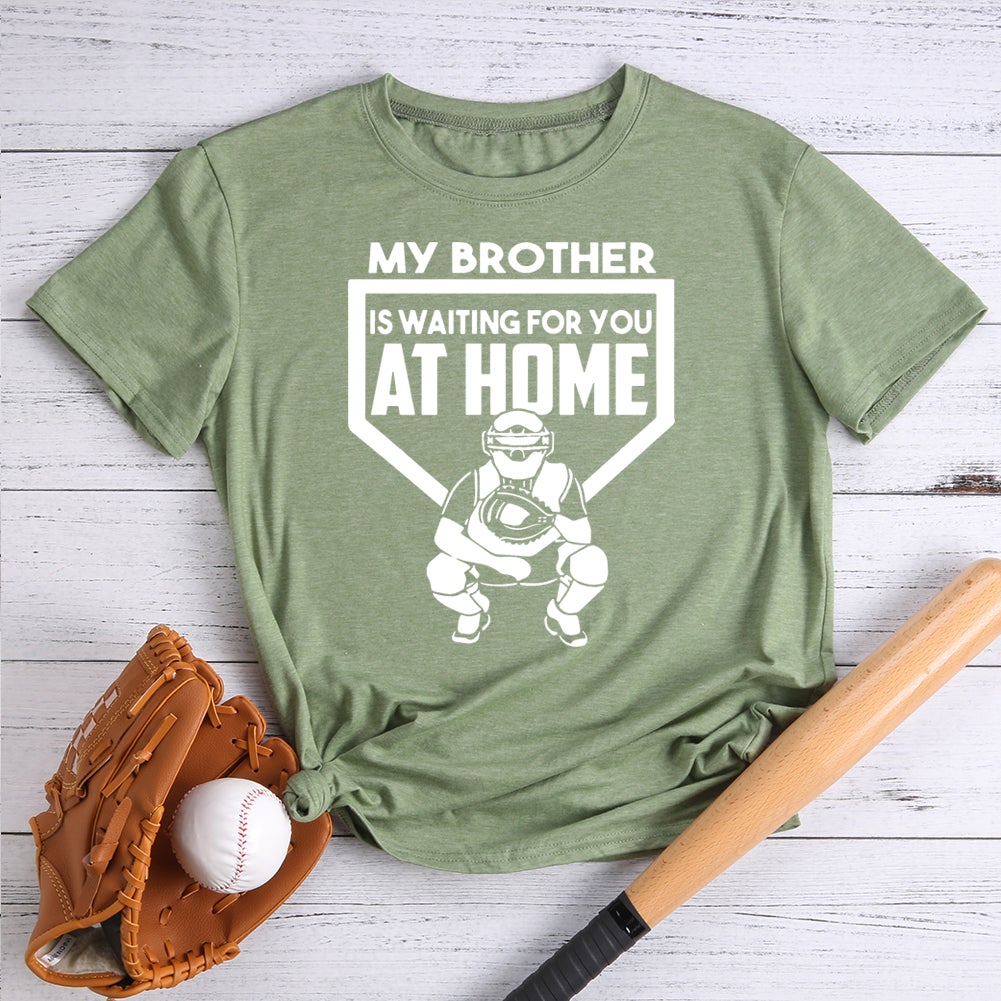 My Brother Is Waiting For You At Home  T-shirt Tee-013081-Guru-buzz