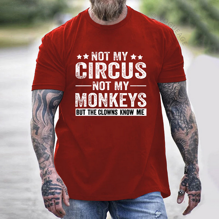 Not My Circus Not My Monkeys But The Clowns Know Me T-shirt