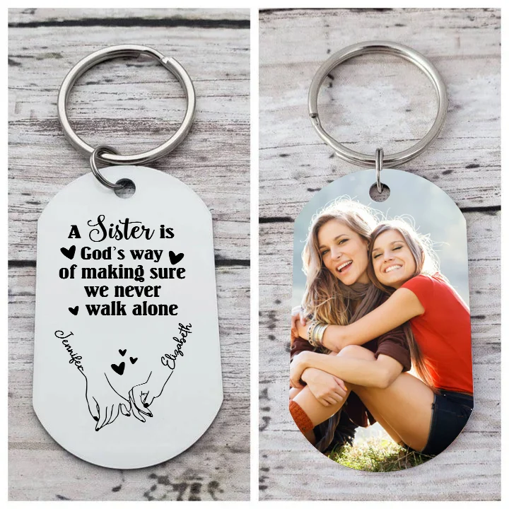 Personalized Photo Keyring Custom 2 Names Metal Keychain "A Sister Is God's Way Of Making Sure We Never Walk Alone" Gift For Bestie/Friend