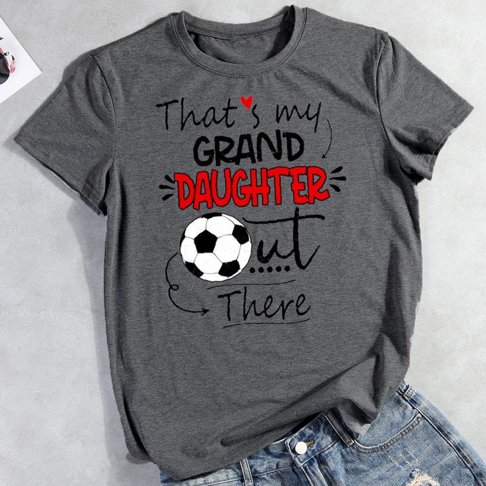 That is my grand daughter out there Round Neck T-shirt-Guru-buzz