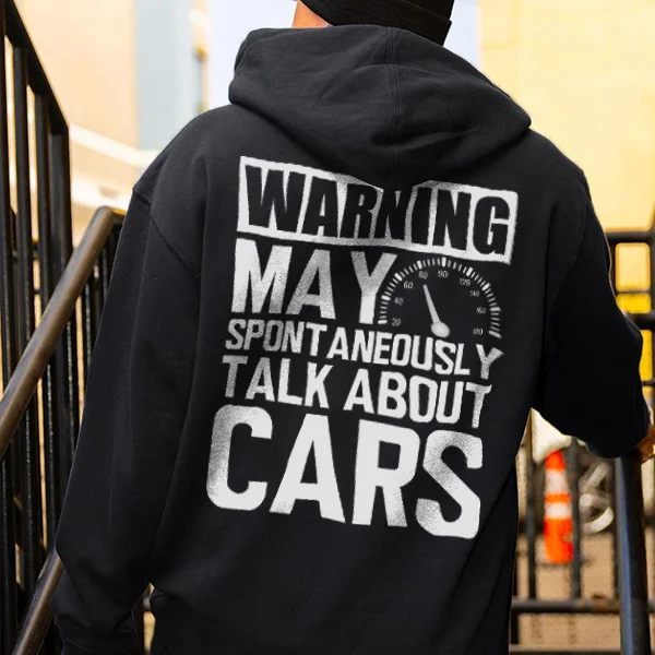 Warning May Spontaneously Talk About Cars Printed Men's Hoodie - Devcarry