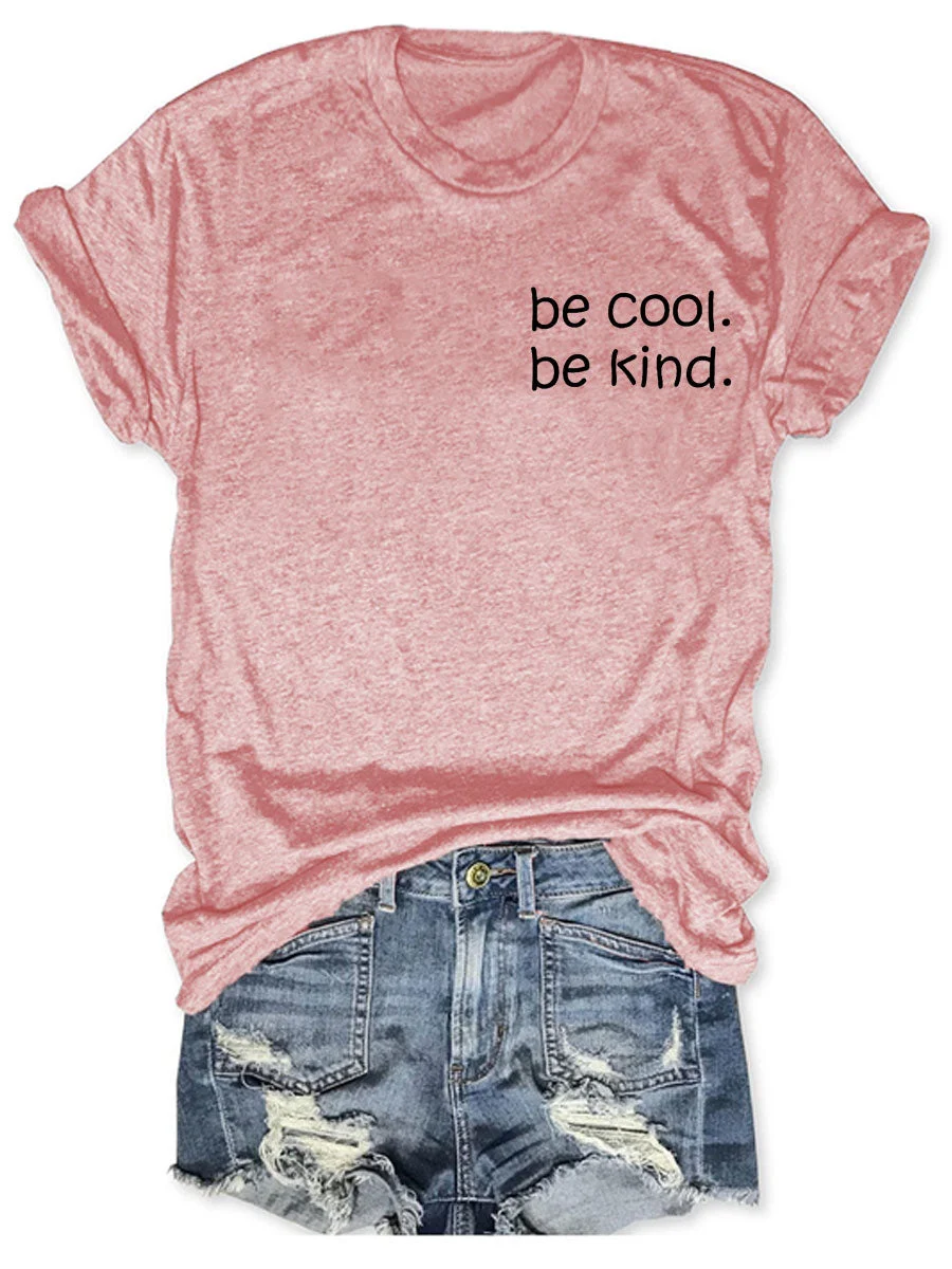 Be Kind Be Cool T-shirt