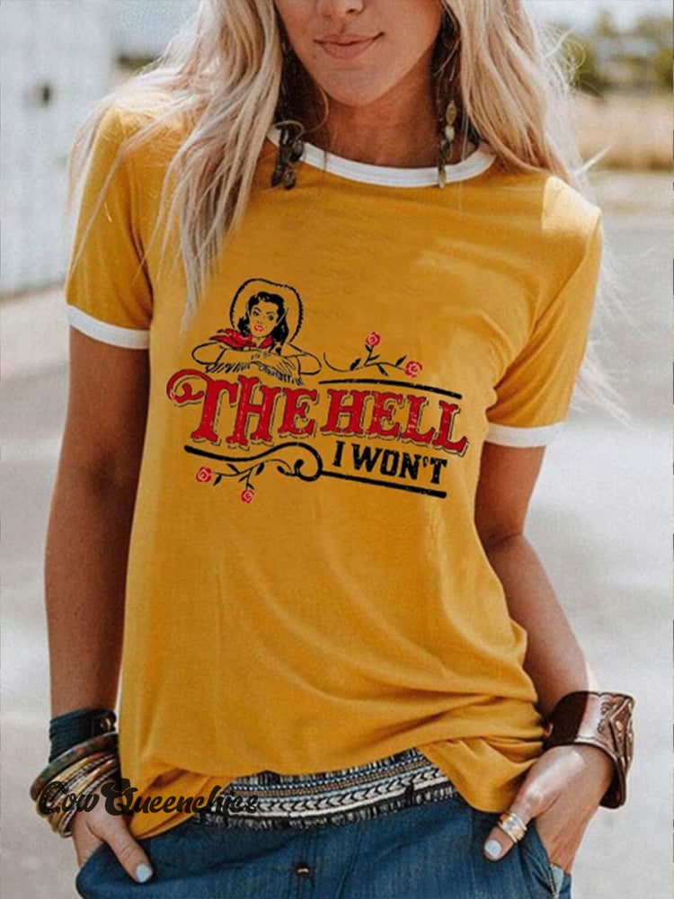 Women’s The Hell I Won’t T-Shirt Yellow / S