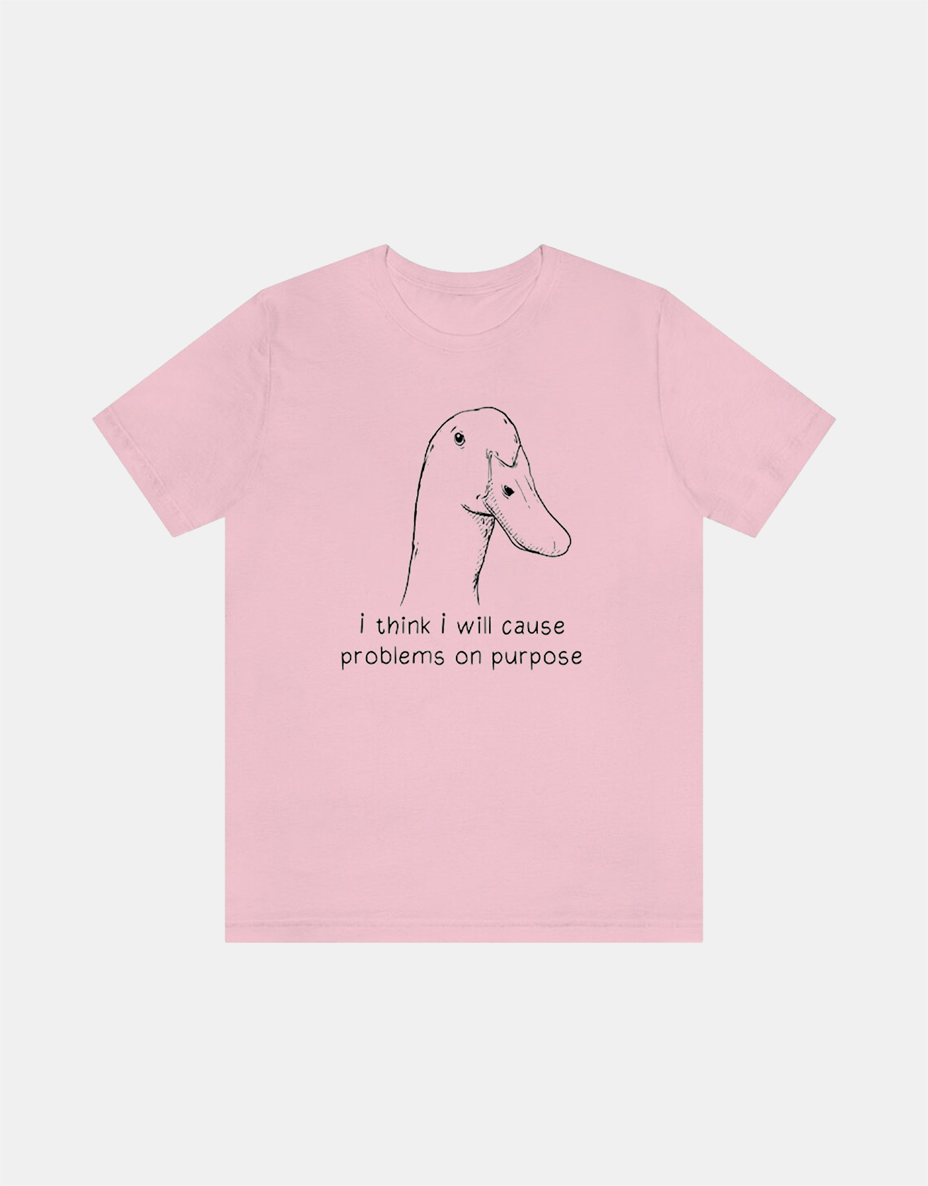 Funny Goose T-Shirt Duck Shirt. I Think I Will Cause Problems On Purpose. Meme T-shirt / TECHWEAR CLUB / Techwear