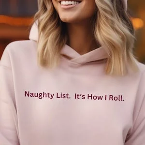 pornhint Pornhint Naughty List How I Roll Hoodie, Varisty Style Christmas Shirt, Santa's Naughty List, Funny Christmas, Christmas Gift, Holiday Sweatshirt