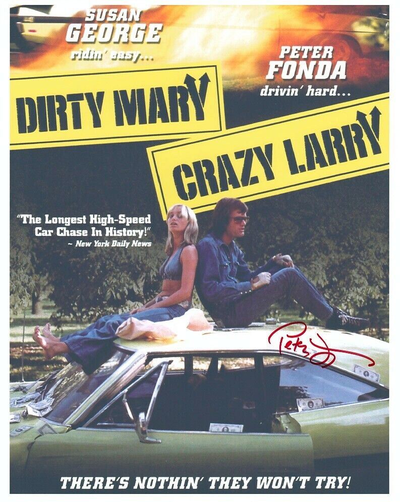 PETER FONDA signed DIRTY MARY CRAZY LARRY 8x10 w/ coa DODGE CHARGER MINI-POSTER