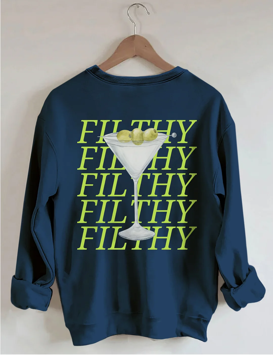 Filthy Martini Sweatshirt