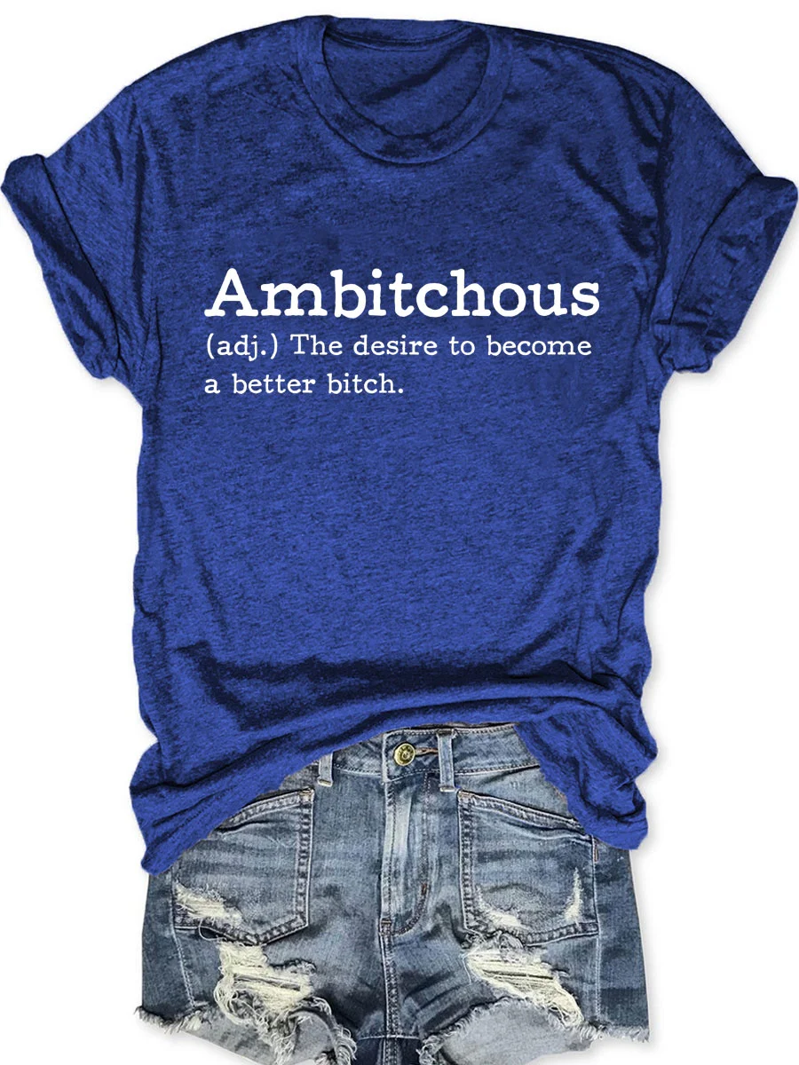 Ambitchous T-shirt