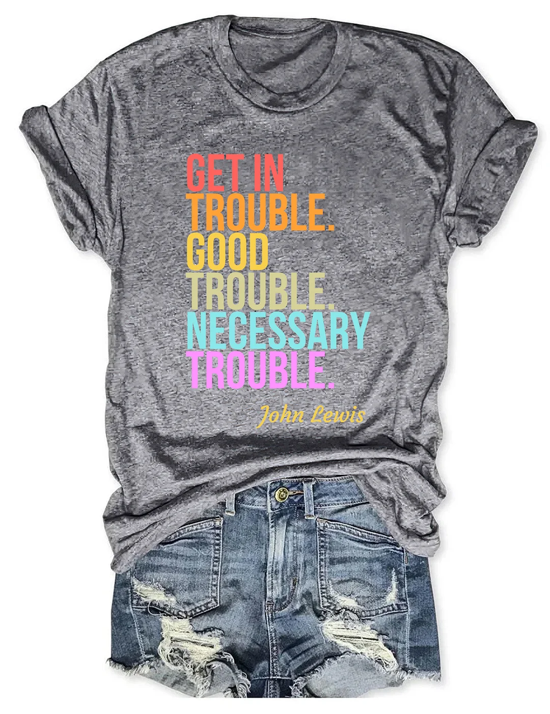 Get In Trouble Good Trouble Necessary Trouble T-shirt