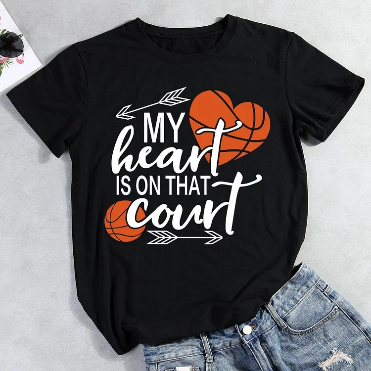 My heart is on that court basketball T-shirt-011578