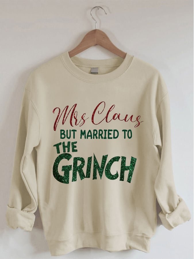 🔥Buy 2 Get Extra 10% Off🔥Mrs. Claus But Married To The Ginch Print Sweatshirt