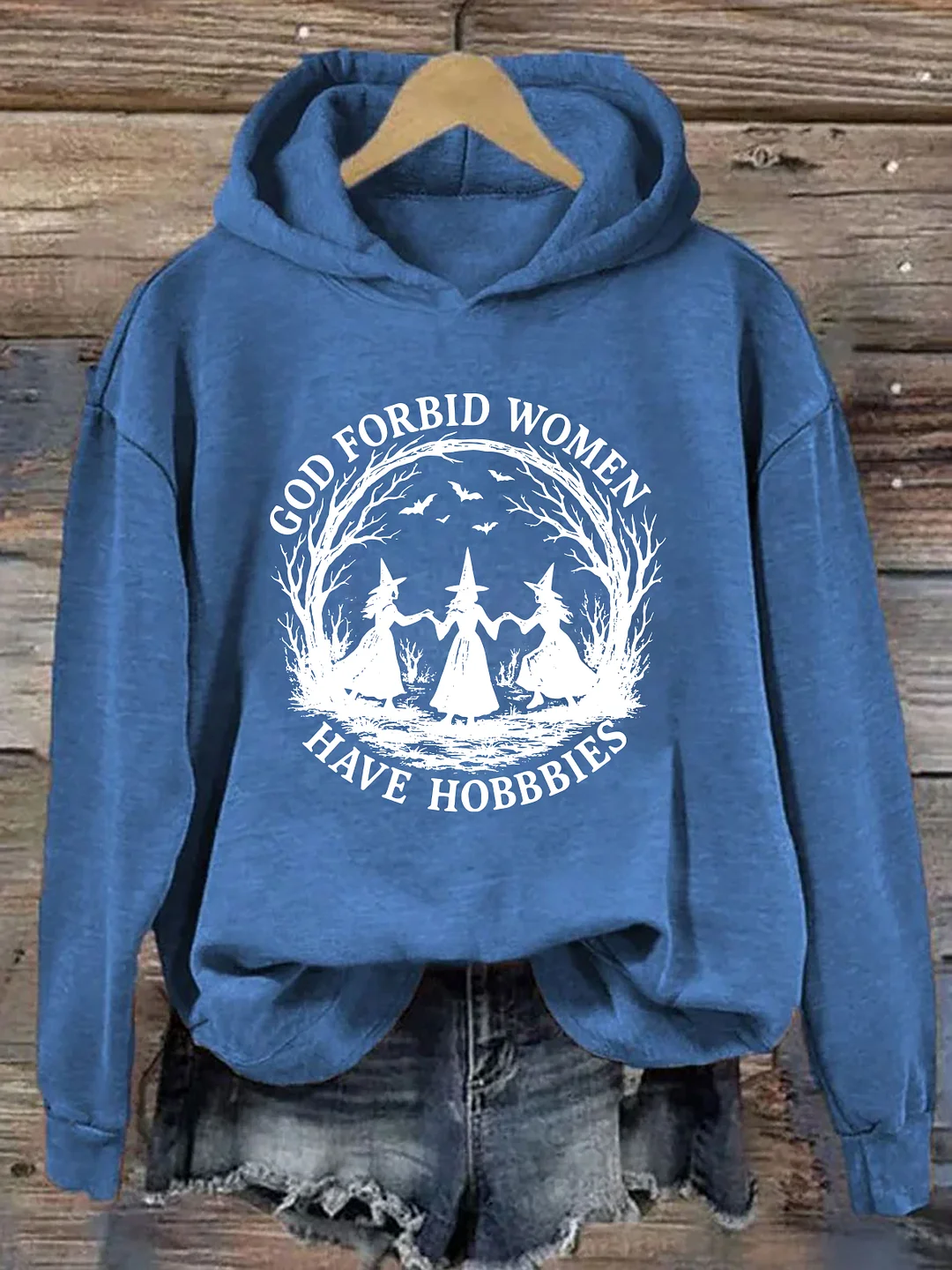 God Forbid Women Have Hobbies Hoodie