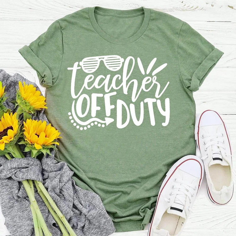 Teacher Off Duty T-shirt Tee-03024