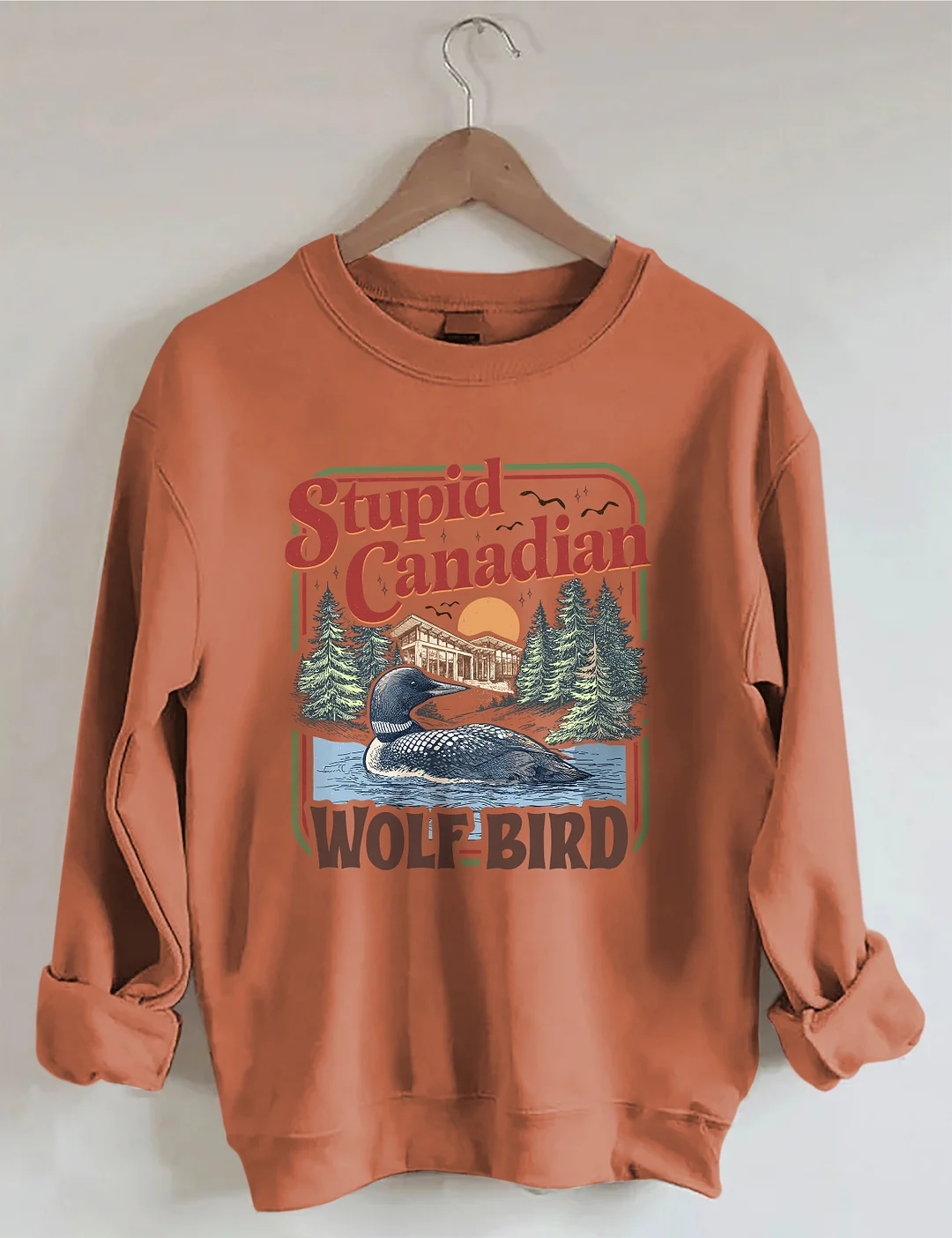 Stupid Canadian Wolf Bird Sweatshirt