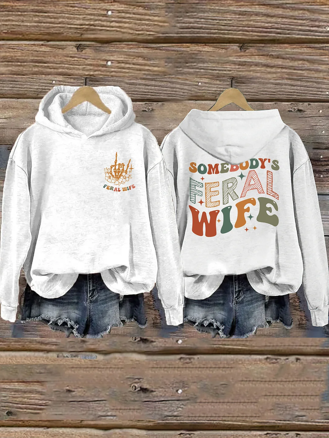 Somebody&rsquo;s Feral Wife Hoodie