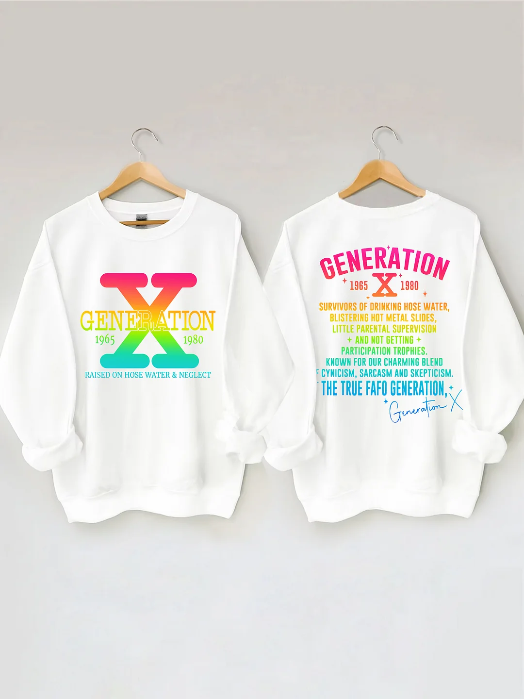 Generation X Raised On Hose Water & Neglect Sweatshirt