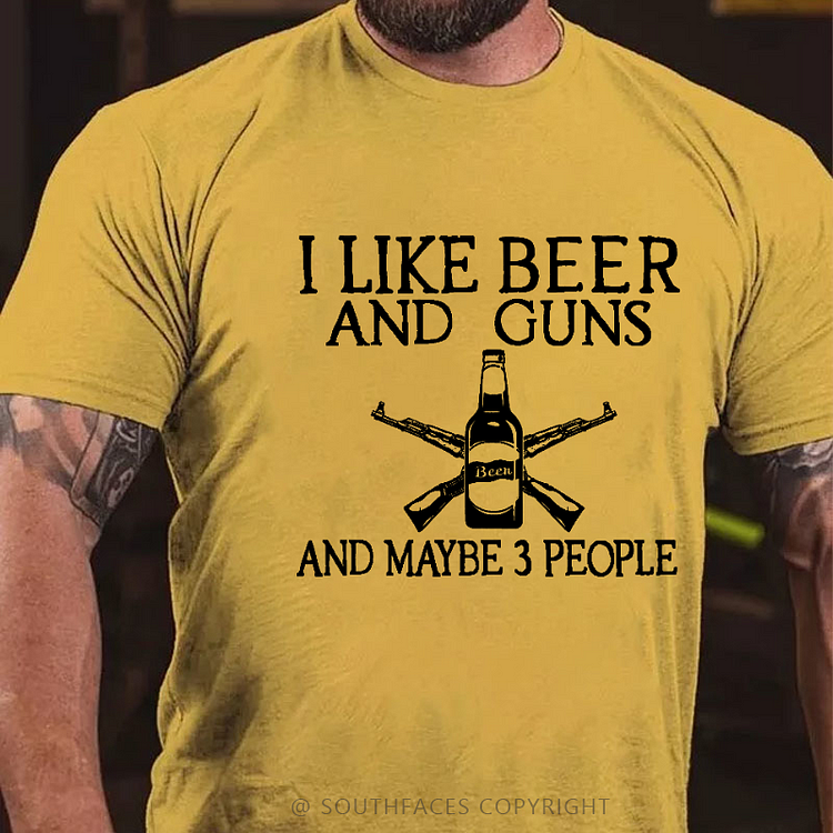 I Like Beer And Guns And Maybe 3 People Funny Men's T-shirt