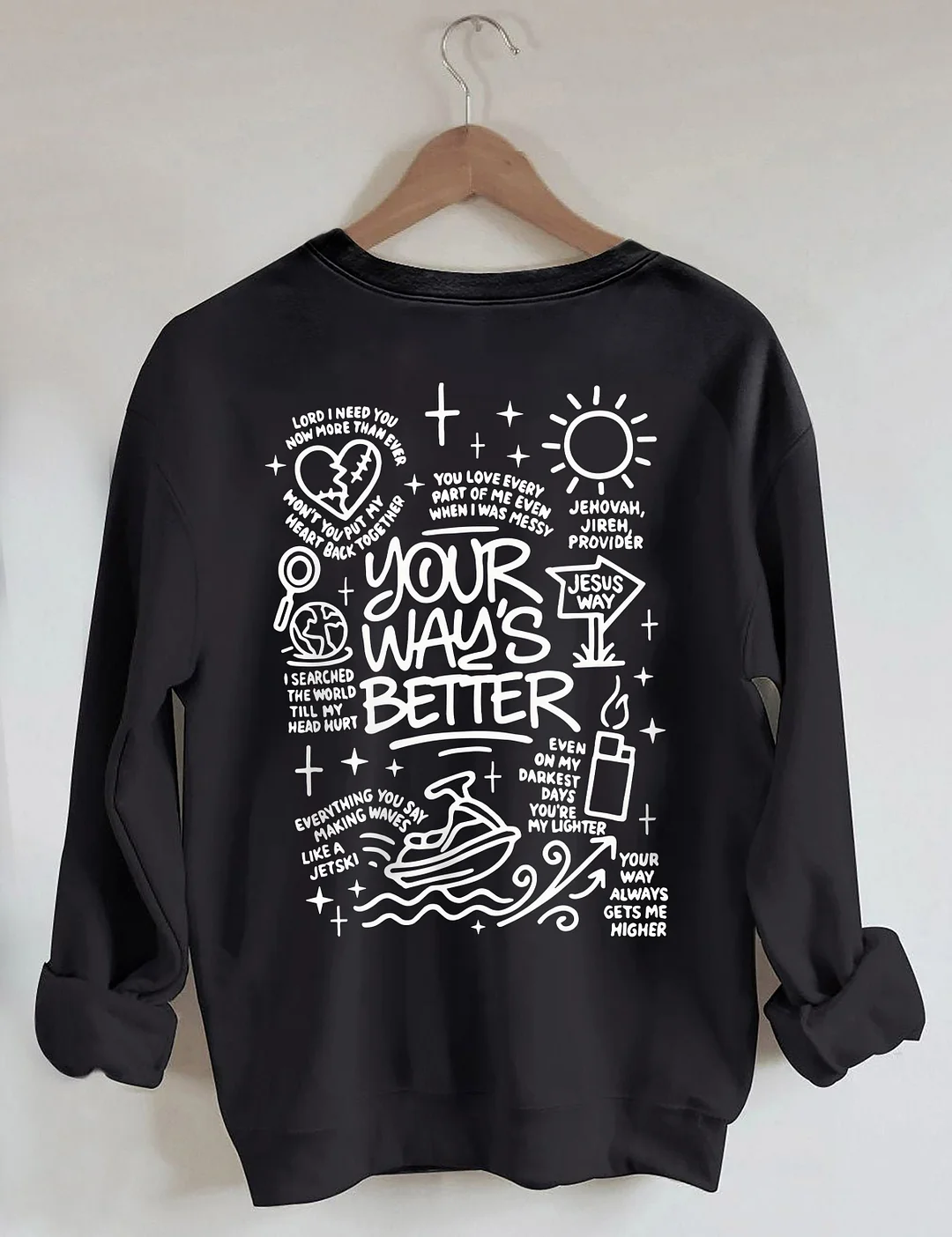 Your Way's Better Sweatshirt