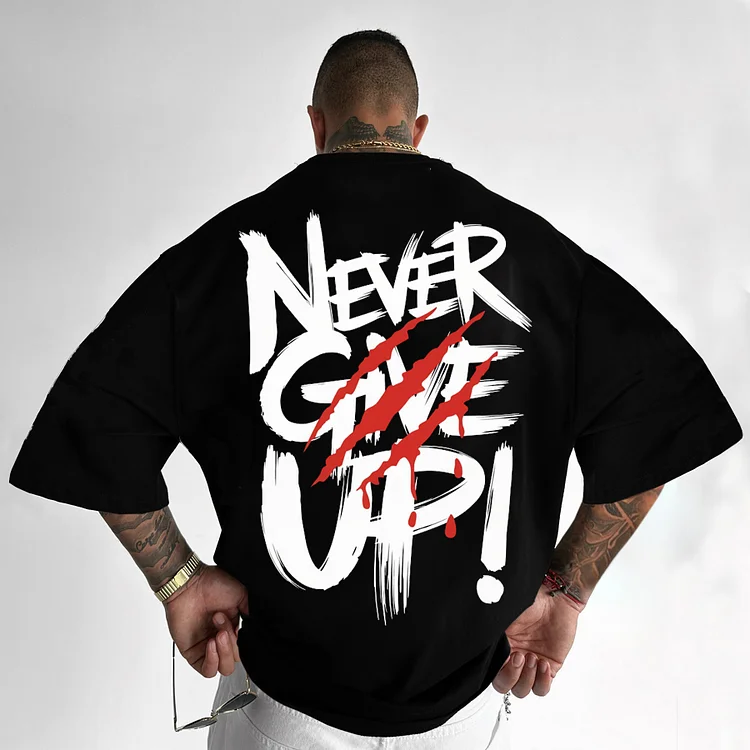 Oversized Casual "NEVER GIVE UP!" Printed T-Shirt