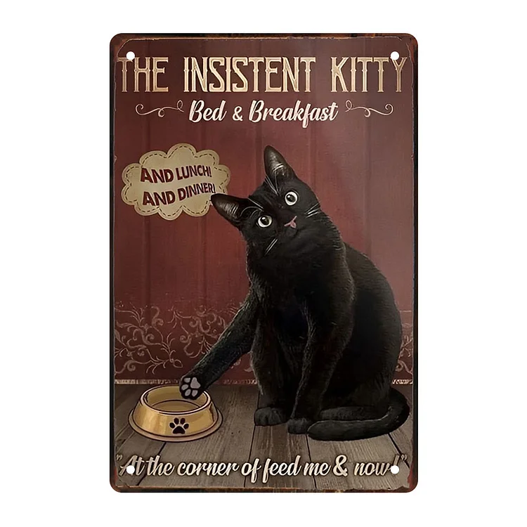 Cat - The Insist Kitty Bed & Breakfast Vintage Tin Signs/Wooden Signs - 7.9x11.8in & 11.8x15.7in
