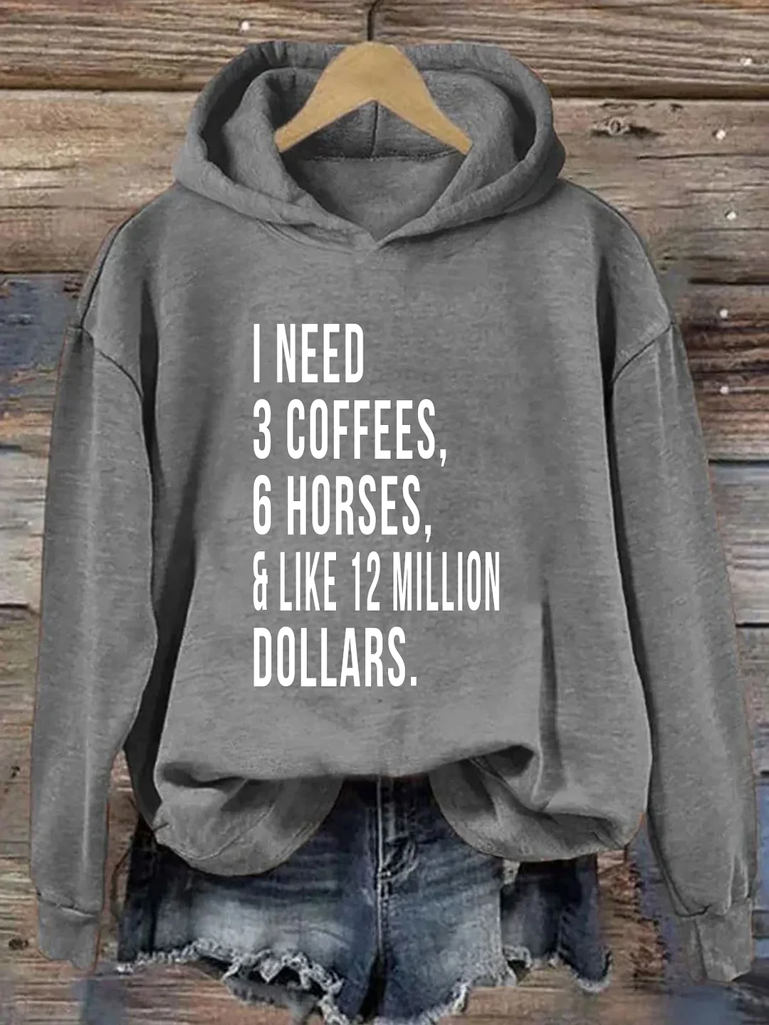 I Need 3 Coffees 6 Horses And Like 12 Million Dollars Hoodie