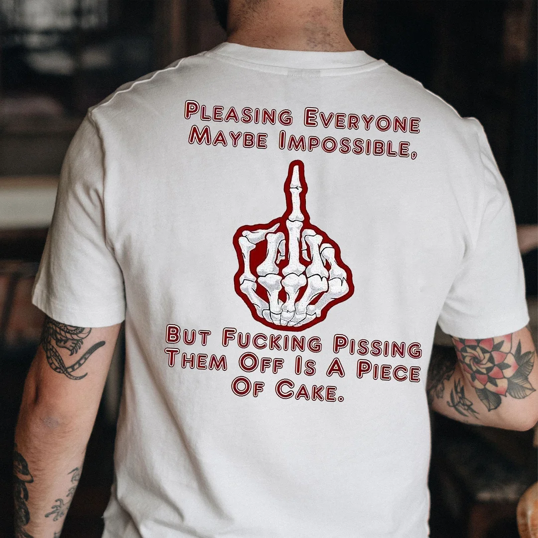 PLEASING EVERYONE MAYBE IMPOSSIBLE White Print T-Shirt