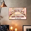 Cowboys Leave Your Guns - Vintage Metal Signs - 20*30cm/30*40cm - Western&Warning