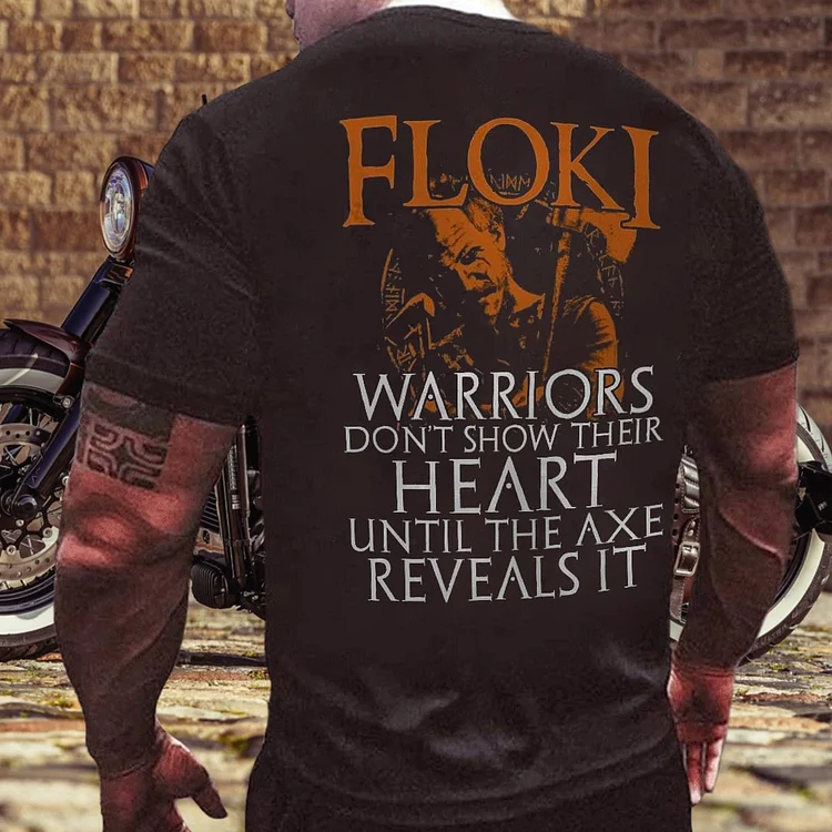 Floki Warriors Won'T Show Their Hearts Until Axe Unveils Printed Mens T-Shirt