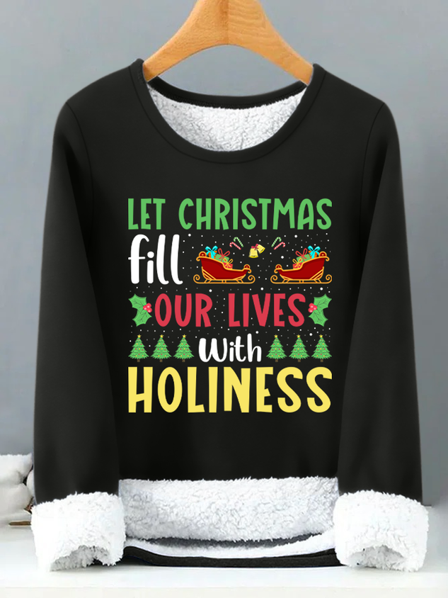 Let Christmas Fill Our Lives With Holiness Womens Warmth Fleece Sweatshirt socialshop
