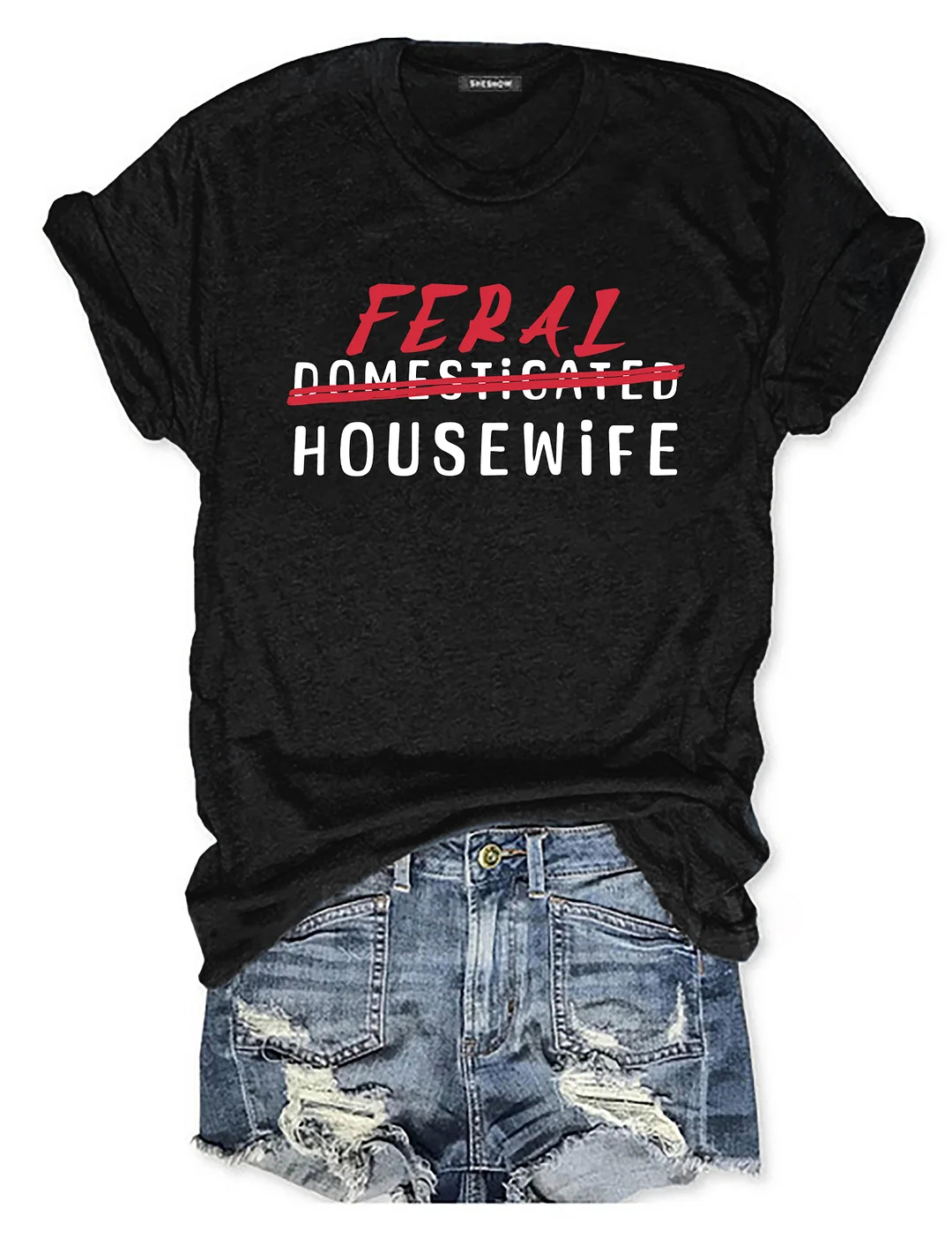 Feral Housewife T-shirt