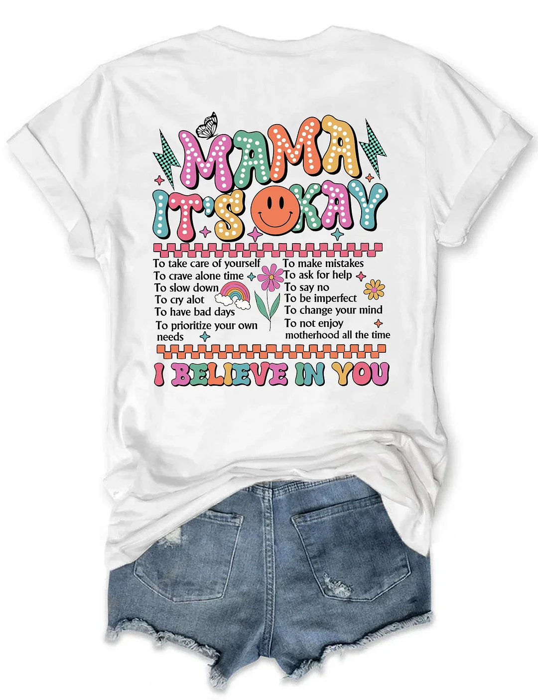 Mama It's Okay I Believe In You T-shirt