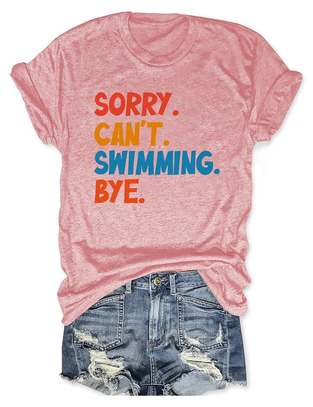 Sorry Can't Swimming Bye T-shirt