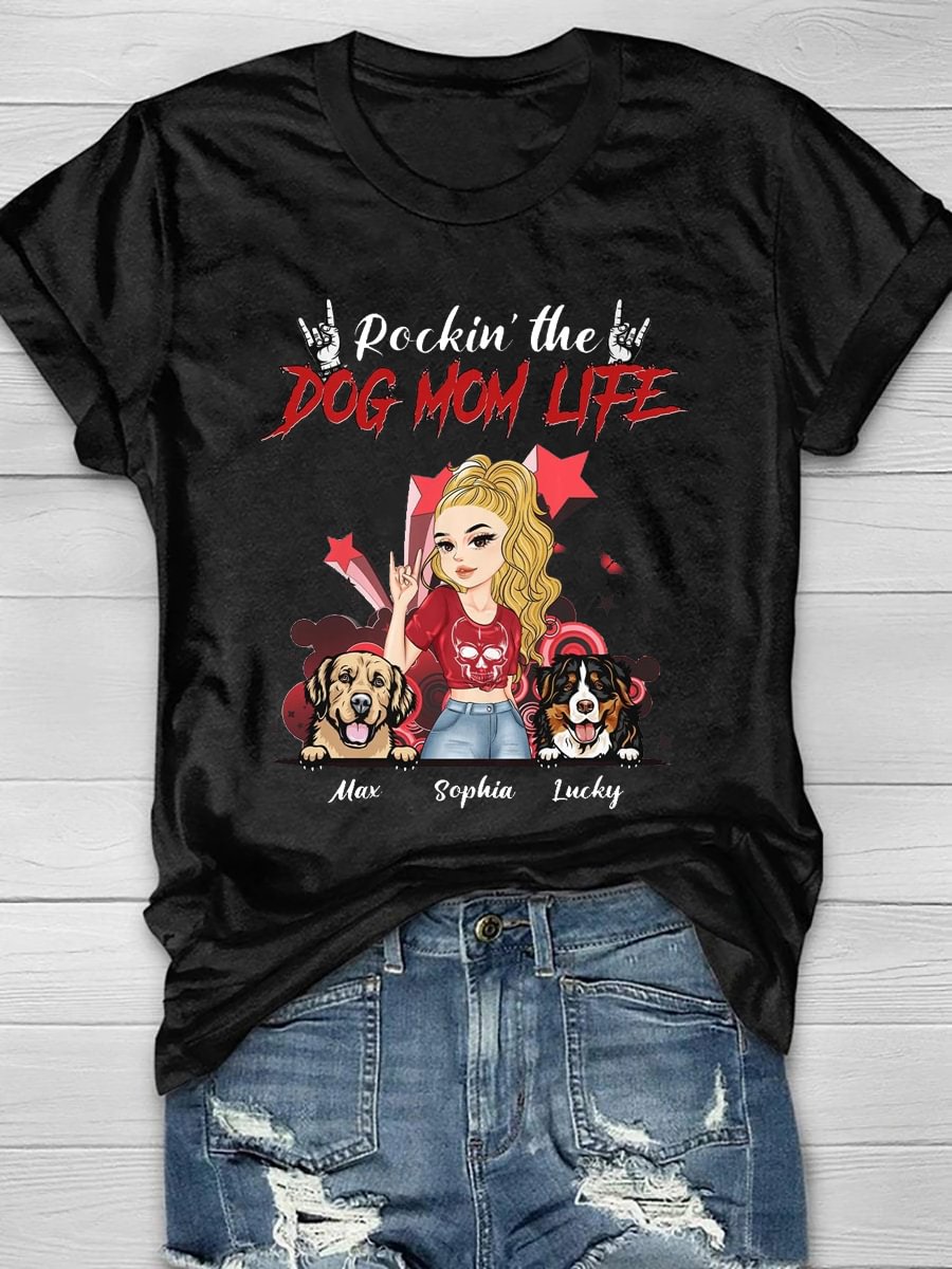 Rockin The Dog Mom Life Print Short Sleeve T-Shirt