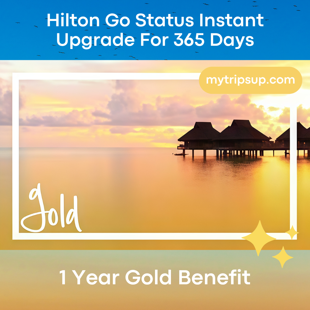 mytripsup Hilton Honors instant Gold status 1 year valid